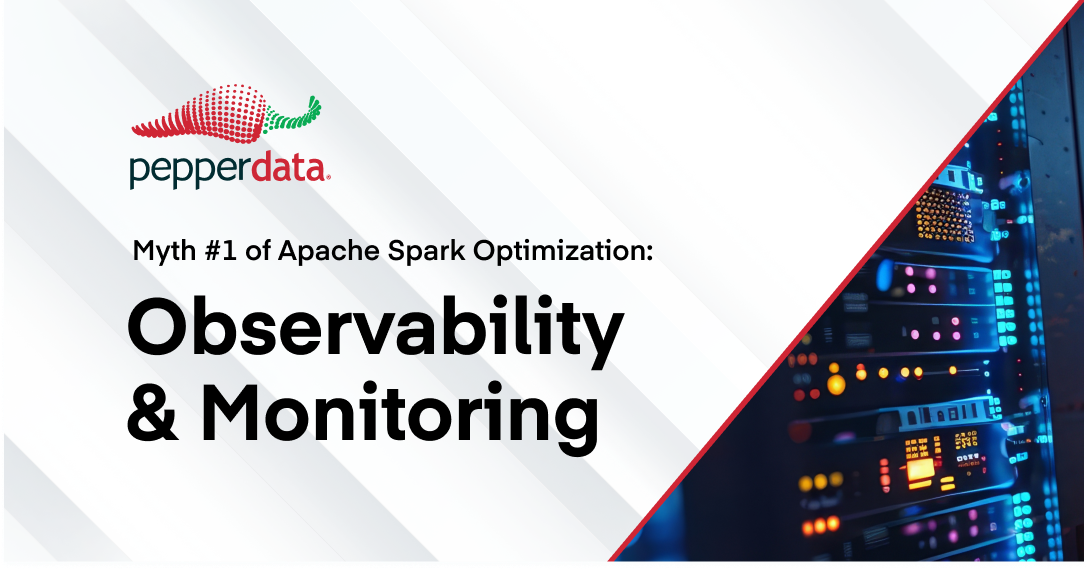 Myth #1 of Apache Spark Optimization: Observability & Monitoring